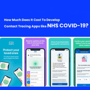 Cost To Develop an App like NHS COVID-19